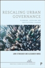 Rescaling Urban Governance : Planning, Localism and Institutional Change - Book