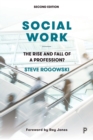 Social Work : The Rise and Fall of a Profession? - Book