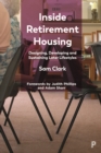 Inside Retirement Housing : Designing, Developing and Sustaining Later Lifestyles - eBook