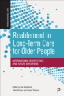 Reablement in Long-Term Care for Older People : International Perspectives and Future Directions - eBook