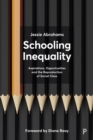 Schooling Inequality : Aspirations, Opportunities and the Reproduction of Social Class - eBook