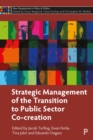 Strategic Management of the Transition to Public Sector Co-Creation - eBook
