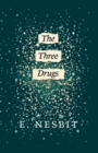 The Three Drugs (Fantasy and Horror Classics) - Book