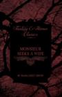 Monsieur Seeks a Wife (Fantasy and Horror Classics) - Book