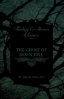 The Ghost of Down Hill (Fantasy and Horror Classics) - Book