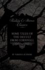 Some Tales of the Occult from Cornwall (Fantasy and Horror Classics) - Book