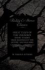 Great Tales of the Unknown - Short Stories from Masters of the Gothic and Macabre (Fantasy and Horror Classics) - Book