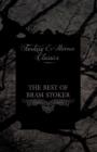 The Best of Bram Stoker - Short Stories From the Master of Macabre (Fantasy and Horror Classics) - Book
