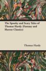 The Spooky and Scary Tales of Thomas Hardy (Fantasy and Horror Classics) - Book