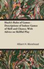 Hoyle's Rules of Games - Descriptions of Indoor Games of Skill and Chance, With Advice on Skillful Play - Book