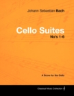 Johann Sebastian Bach - Cello Suites No's 1-6 - A Score for the Cello - Book