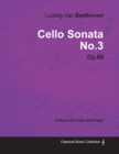 Ludwig Van Beethoven - Cello Sonata No.3 - Op.69 - A Score for Cello and Piano - Book