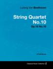 Ludwig Van Beethoven - String Quartet No.10 - Op.18 No.10 - A Full Score - Book