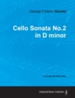 George Frideric Handel - Cello Sonata No.2 in D Minor - A Score for the Cello - Book