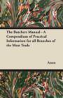 The Butchers Manual - A Compendium of Practical Information for All Branches of the Meat Trade - Book