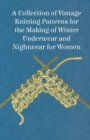 A Collection of Vintage Knitting Patterns for the Making of Winter Underwear and Nightwear for Women - Book