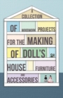 A Collection of Woodwork Projects For the Making of Doll's House Furniture and Accessories - Book