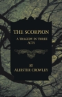 The Scorpion - A Tragedy In Three Acts - Book