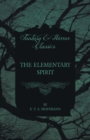 The Elementary Spirit (Fantasy and Horror Classics) - Book