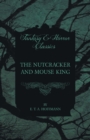 The Nutcracker and Mouse King (Fantasy and Horror Classics) - Book