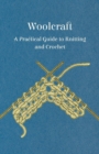 Woolcraft - A Practical Guide to Knitting and Crochet - Book