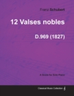 12 Valses Nobles D.969 - For Solo Piano (1827) - Book