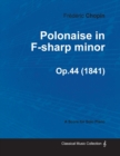 Polonaise in F-sharp Minor Op.44 - For Solo Piano (1841) - Book