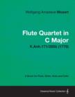 Flute Quartet in C Major - A Score for Flute, Violin, Viola and Cello K.Anh.171/285b (1778) - Book