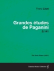 Grandes Etudes De Paganini S.141 - For Solo Piano (1851) - Book
