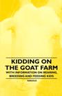 Kidding on the Goat Farm - With Information on Rearing, Breeding and Feeding Kids - eBook