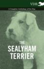 The Sealyham Terrier - A Complete Anthology of the Dog - eBook