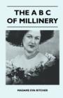 The A B C Of Millinery - eBook