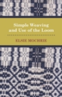 Simple Weaving and Use of the Loom - eBook