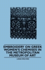 Embroidery on Greek Women's Chemises in the Metropolitan Museum of Art - eBook