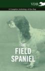 The Field Spaniel - A Complete Anthology of the Dog - eBook