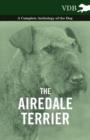 The Airedale Terrier - A Complete Anthology of the Dog - - eBook