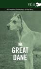 The Great Dane - A Complete Anthology of the Dog - eBook
