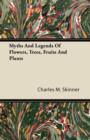 Myths and Legends of Flowers, Trees, Fruits and Plants - eBook