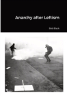 Anarchy after Leftism - Book