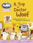 Bug Club Julia Donaldson Plays Blue (KS1)/1B A Trip to Doctor Woof - Book