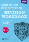 Pearson REVISE AQA GCSE (9-1) Mathematics Higher Revision Workbook: For 2024 and 2025 assessments and exams (REVISE AQA GCSE Maths 2015) - Book