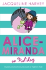 Alice-Miranda on Holiday : Book 2 - eBook