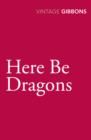 Here Be Dragons - eBook
