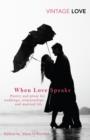 When Love Speaks : Poetry and prose for weddings, relationships and married life. - eBook