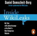 Inside WikiLeaks : My Time with Julian Assange at the World's Most Dangerous Website - eAudiobook