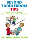 Beyond Toddlerdom Tips : Quick fixes to keeping five to twelve year-olds on the rails - eBook