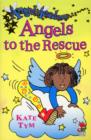 Angel Academy - Angels To The Rescue - eBook