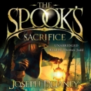 The Spook's Sacrifice : Book 6 - eAudiobook