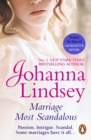 Marriage Most Scandalous : A gripping romantic adventure from the #1 New York Times bestselling author Johanna Lindsey - eBook