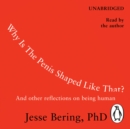 Why is the penis shaped like that? - eAudiobook